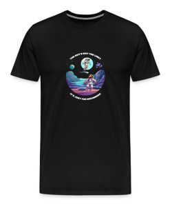 The Sky's not The Limit T-shirt